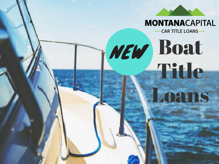 boat-title-loans-how-does-it-work-montana-capital-car-title-loans