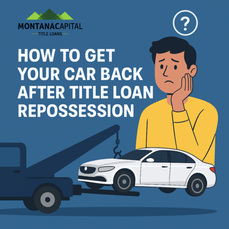 how to get your car back after title loan repossession